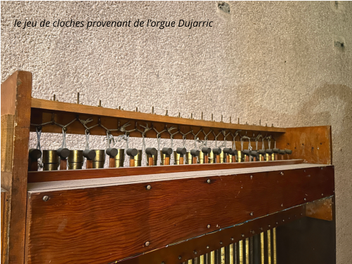 le jeu de cloches provenant de l'orgue Dujarric