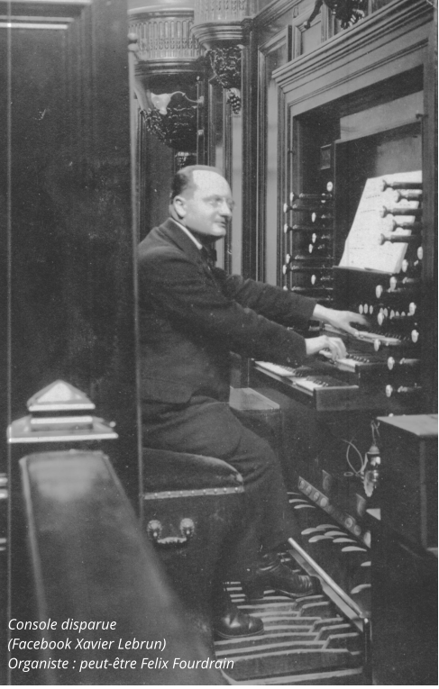 Console disparue  (Facebook Xavier Lebrun) Organiste : peut-être Felix Fourdrain