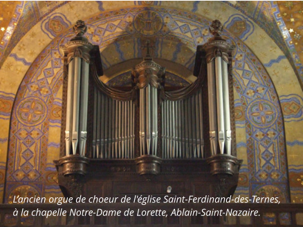 L’ancien orgue de choeur de l'église Saint-Ferdinand-des-Ternes, à la chapelle Notre-Dame de Lorette, Ablain-Saint-Nazaire.